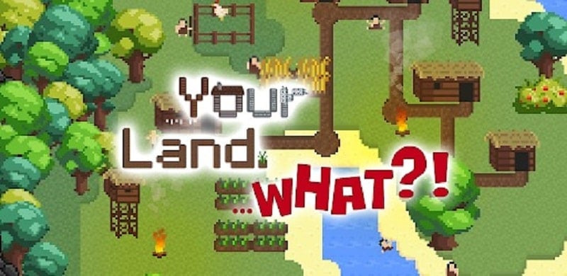 alt text: Hình ảnh game Your Land. WHAT?! trên điện thoại, hiển thị giao diện xây dựng làng mạc với nhà cửa, cây cối và người dân.