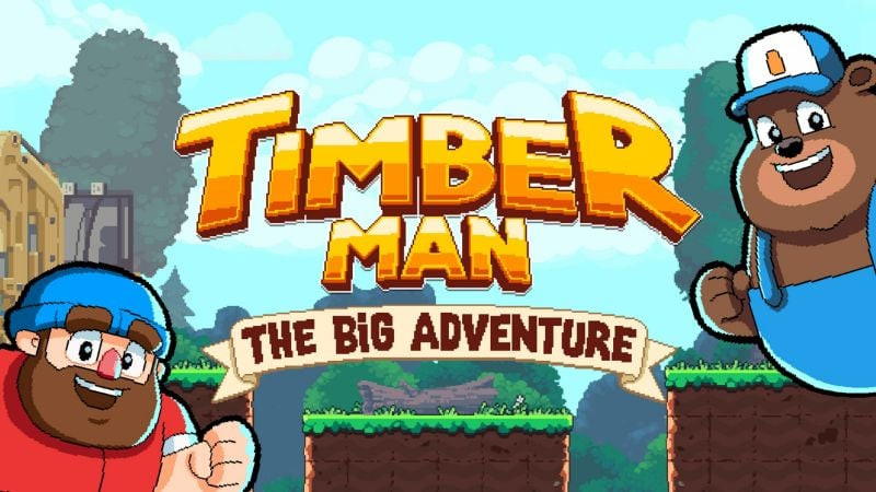 Anh chàng tiều phu Timberman trong Timberman The Big Adventure