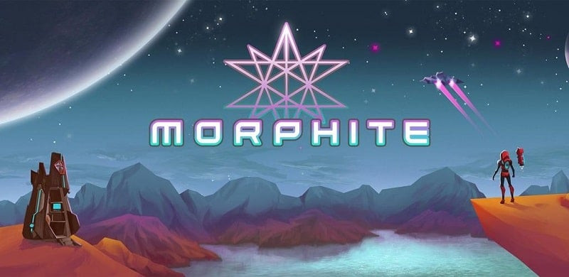 Khám phá vũ trụ Morphite