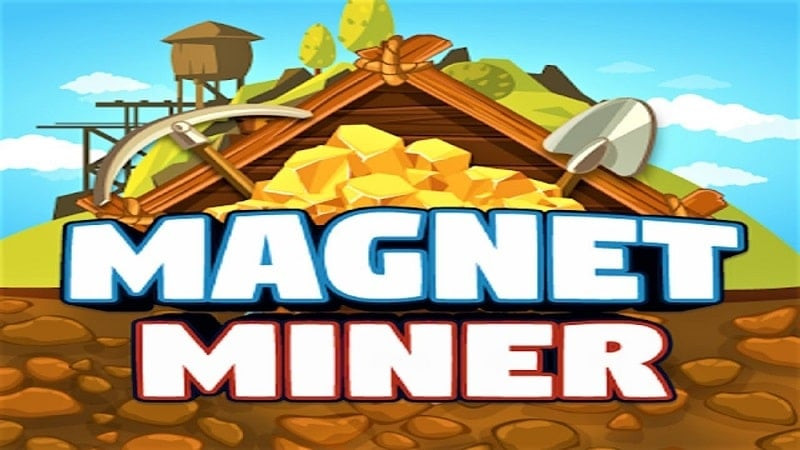 Magnet Miner - Khai Vàng Với Nam Châm