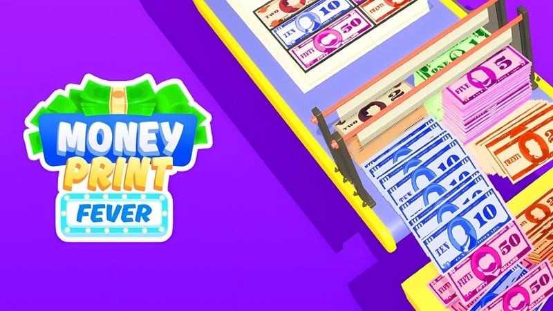 Money Print Fever MOD APK