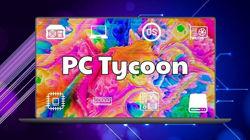 PC Tycoon - Xây dựng đế chế máy tính